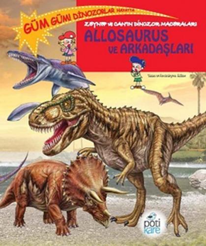 Kurye Kitabevi - Zeynep ve Canın Dinozor Maceraları Allosaurus ve Arka
