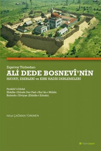 Kurye Kitabevi - Zigetvar Türbedarı Ali Dede Bosnevi’nin Hayatı, Eserl