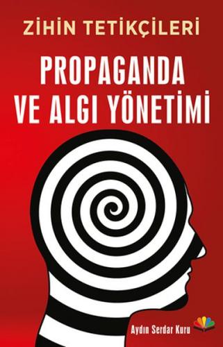 Kurye Kitabevi - Zihin Tetikçileri - Propaganda ve Algı Yönetimi