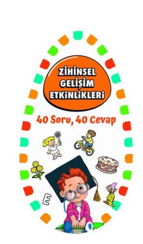 Zihinsel Gelişim Etkinlikleri 2 - 40 Soru, 40 Cevap - Bilgi Kartları