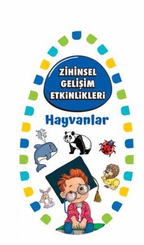 Zihinsel Gelişim Etkinlikleri - Hayvanlar - Bilgi Kartları