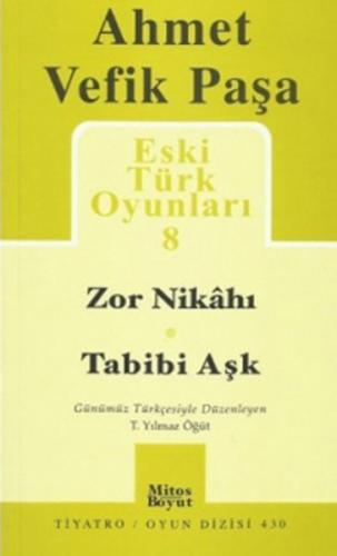 Kurye Kitabevi - Eski Türk Oyunları-8: Zor Nikahı-Tabibi Aşk