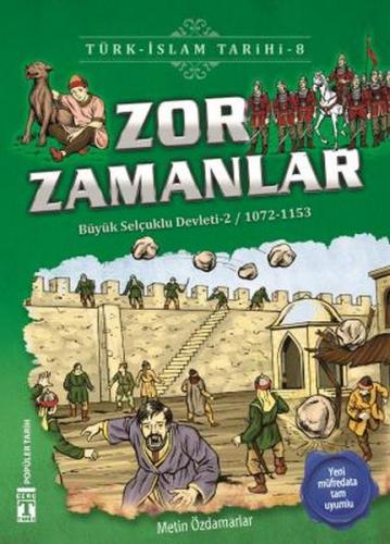 Kurye Kitabevi - Zor Zamanlar Türk İslam Tarihi 8