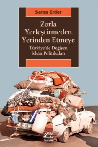 Kurye Kitabevi - Zorla Yerleştirmeden Yerinden Etmeye-Türkiye’de Değiş