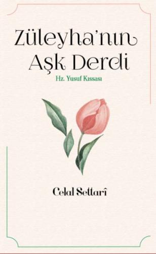 Züleyha’nın Aşk Derdi - Hz. Yusuf Kıssası